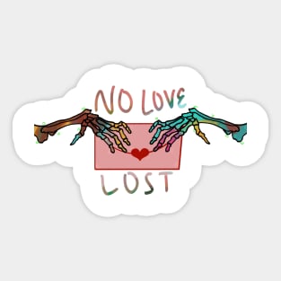 no love lost Sticker